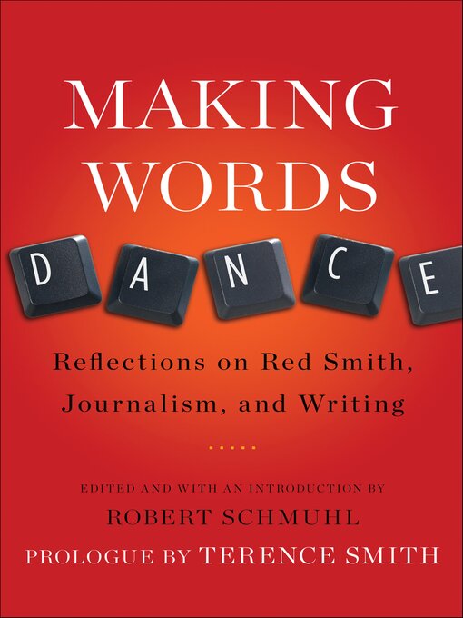 Title details for Making Words Dance by Robert Schmuhl - Available